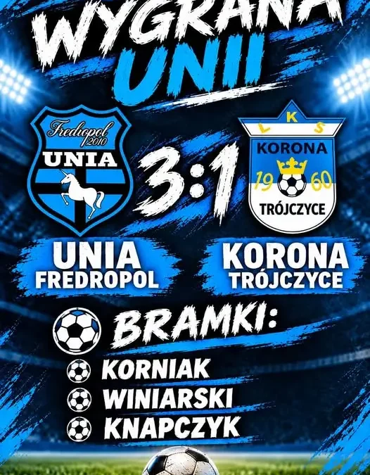 Unia Fredropol wygrywa 3:0 z Koroną Trójczyce