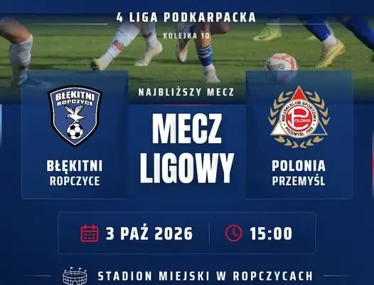 Błękitni Ropczyce podejmą Polonię Przemyśl w 10. kolejce IV ligi podkarpackiej