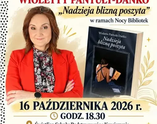 Noc Bibliotek w Krasiczynie: spotkanie z autorką i „Nadzieja blizną poszyta”