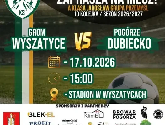 Grom Wyszatyce kontra KS Pogórze Dubiecko – zapowiedź 10. kolejki