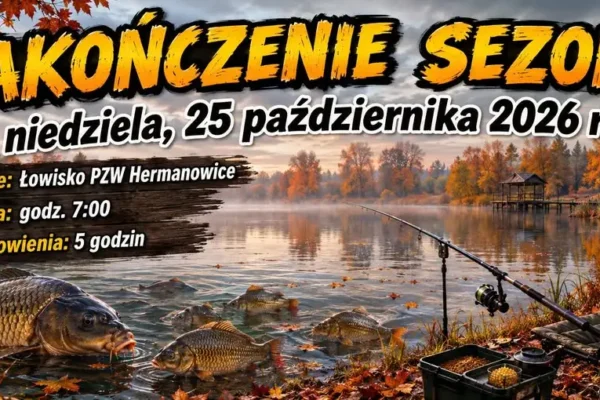 Zakończenie sezonu wędkarskiego w Hermanowicach – zaproszenie na zawody PZW Brzana
